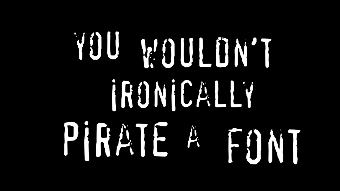 “You wouldn’t steal a car” anti-piracy campaign may have used pirated fonts